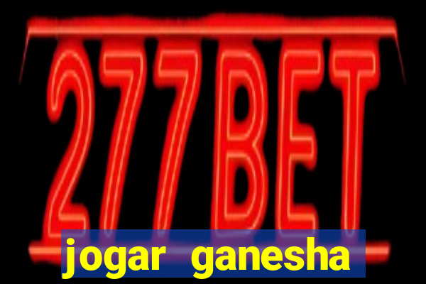 jogar ganesha fortune demo